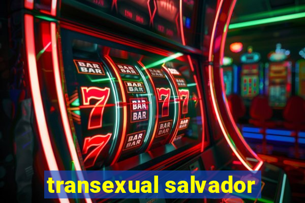 transexual salvador